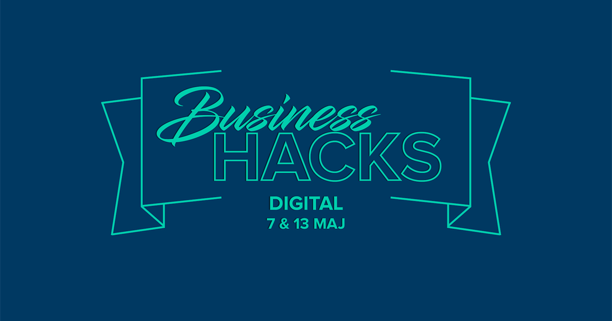 Business Hacks Digital – Coronakrisens viktigaste event för företagare