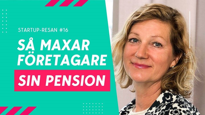 Så maxar företagare sin pension Start Up-resan Thumbnail